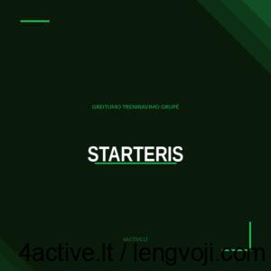 Dark green title card with centered 'STARTERIS' in bold white, underlined in green; small Lithuanian subtitle above and '4ACTIVE LT' at the bottom.