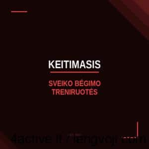 Poster-style title card with Lithuanian text 'KEITIMASIS' and 'SVEIKO BĖGIMO TRENIRUOTĖS' on a dark red background; minimalist design with corner accents