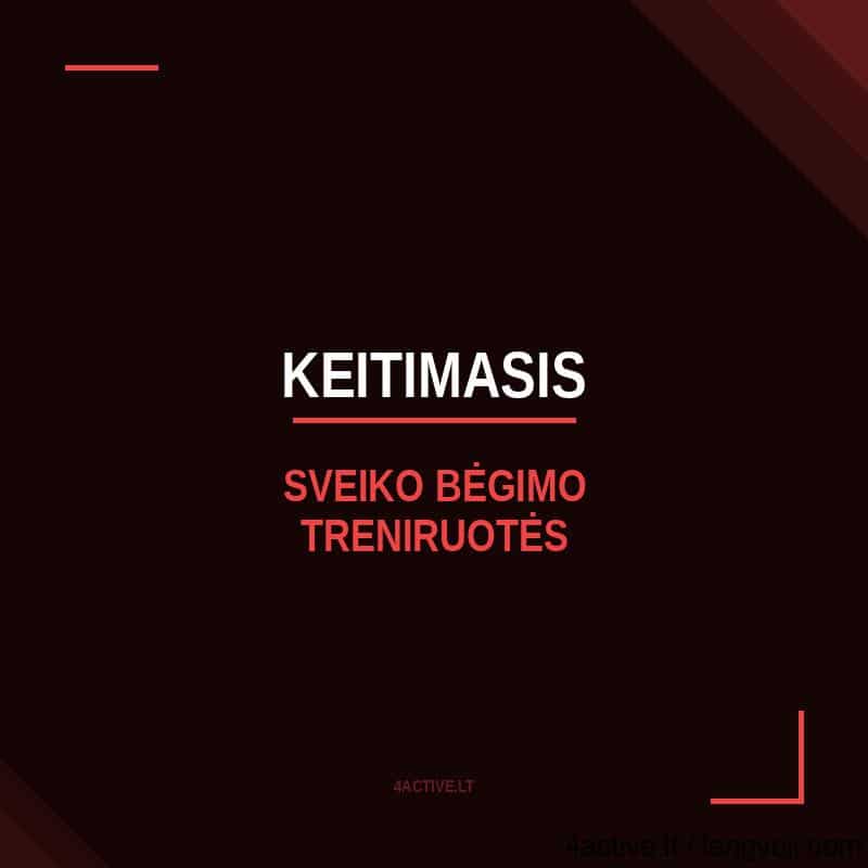 Poster-style title card with Lithuanian text 'KEITIMASIS' and 'SVEIKO BĖGIMO TRENIRUOTĖS' on a dark red background; minimalist design with corner accents
